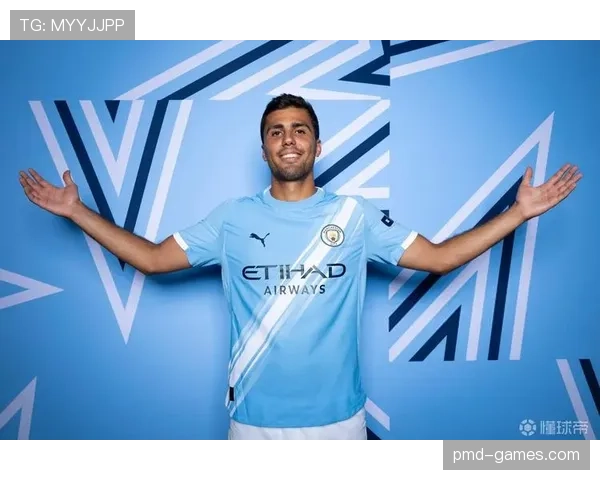 罗德里英超适应迎突破,热身赛至对抗赛表现抢眼 罗德里英超适应迎突破,热身赛至对抗赛表现抢眼